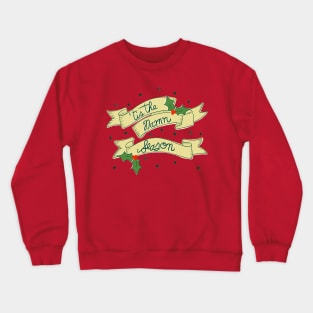 Tis The Damn Season Crewneck Sweatshirt